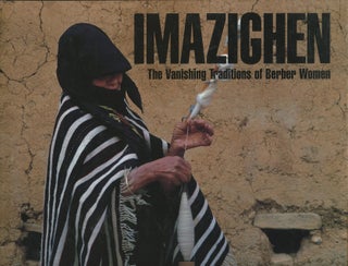 Item #B49453 Imazighen: The Vanishing Traditions of Berber Women. Margaret Courtney-Clarke,...