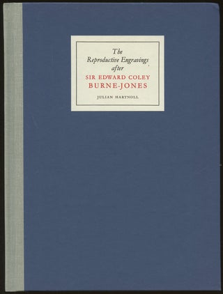 Item #B49459 The Reproductive Engravings After Sir Edward Coley Burne-Jones. Julian Hartnoll,...
