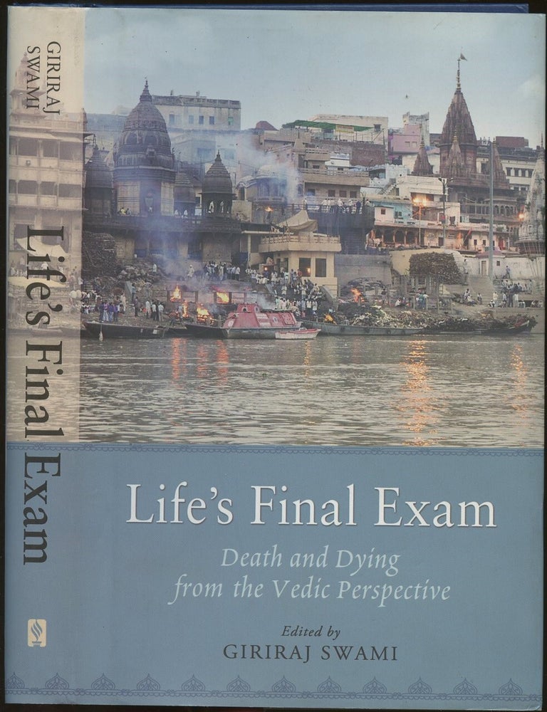 Item #B49479 Life's Final Exam: Death and Dying from the Vedic Perspective. Giriraj Swami.