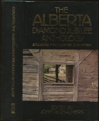 Item #B49496 The Alberta Diamond Jubilee Anthology. John W. Chalmers