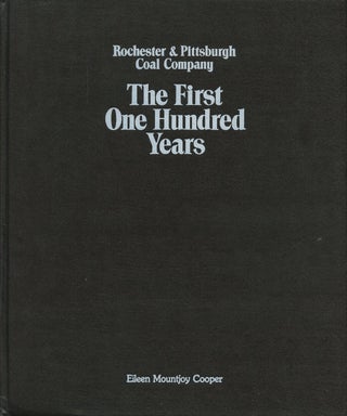 Item #B49577 Rochester & Pittsburgh Coal Company: The First One Hundred Years. Eileen Mountjoy...