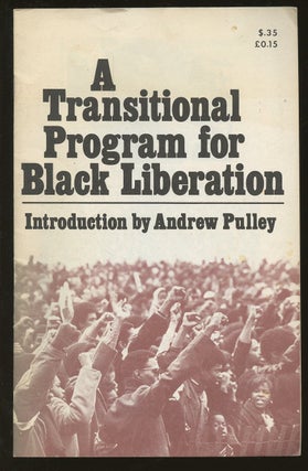 Item #B49610 A Transitional Program for Black Liberation. Andrew Pulley, Introduction