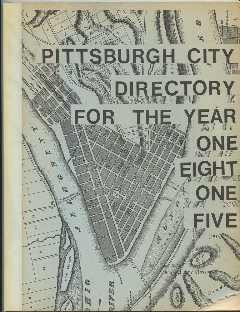 Item #B49708 Pittsburgh City Directory for the Year One Eight One Five (1815). Bob and Mary Closson.