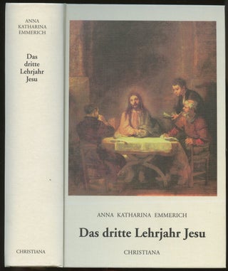 Item #B49769 Das Dritte Lehrjahr Jesu. Anna Katharina Emmerich