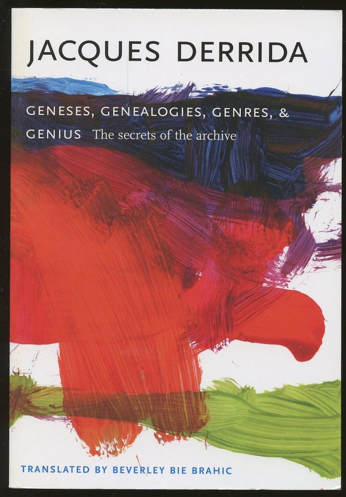 Item #B49776 Geneses, Genealogies, Genres, and Genius: The Secrets of the Archive. Jacques Derrida, Beverley Bie Brahic.
