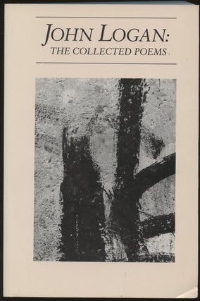 Item #B49784 John Logan: The Collected Poems. John Logan