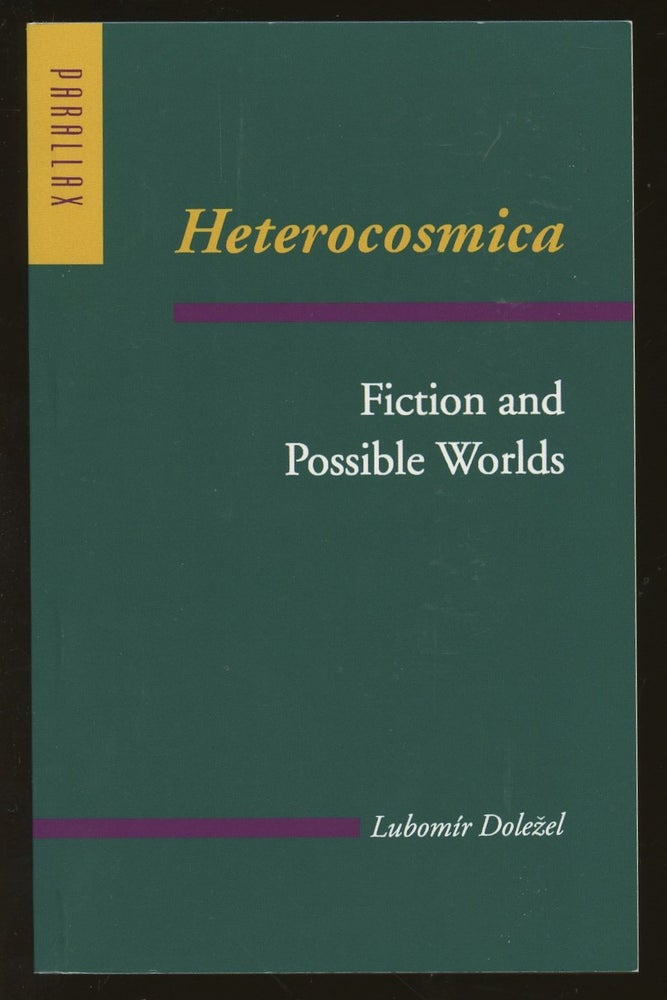 Item #B49791 Heterocosmica: Fiction and Possible Worlds. Lubomir Dolezel.