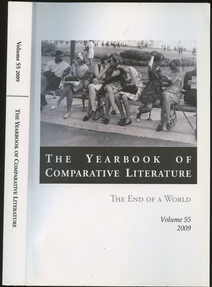Item #B49811 The Yearbook of Comparative Literature: The End of a World--Volume 55, 2009 [This volume only]. n/a.