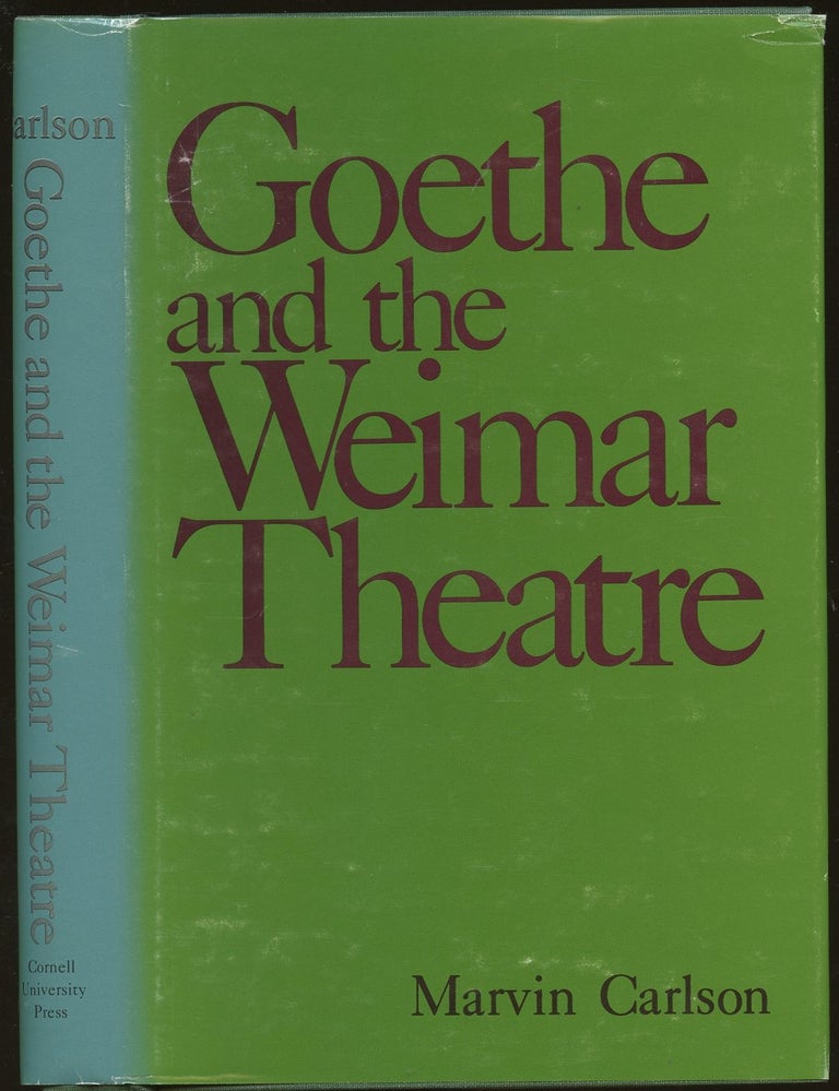 Item #B49818 Goethe and the Weimar Theatre. Marvin Carlson.