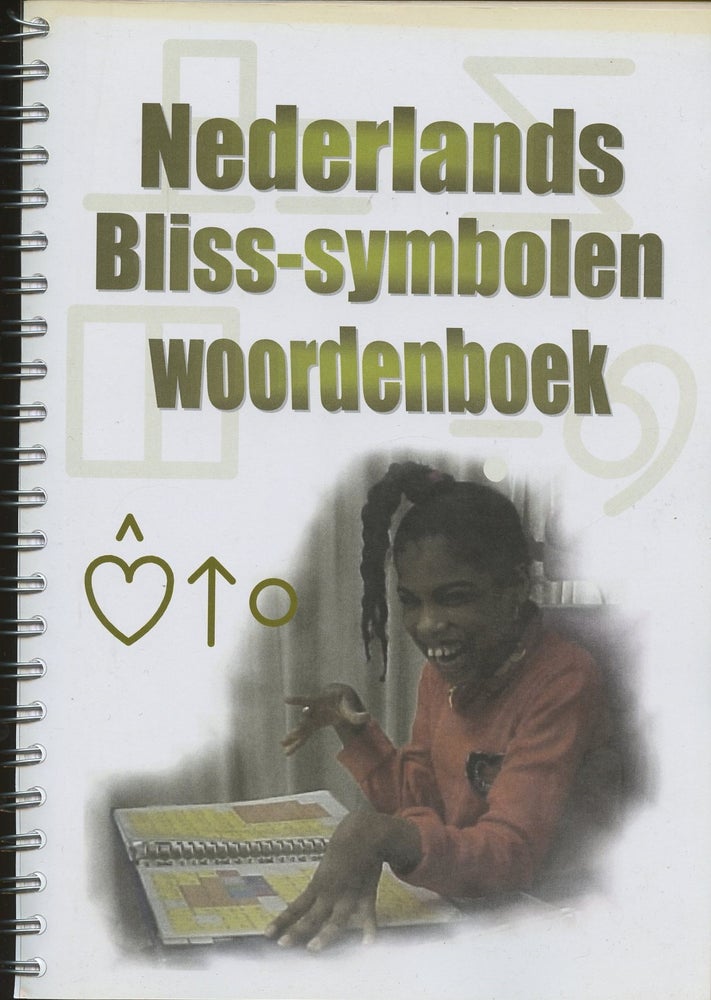 Item #B49835 Nederlands Bliss-Symbolen Woordenboek. Caroline Bockweg, Els Koerselman, Annemie van Roy, Hilde Deltour.