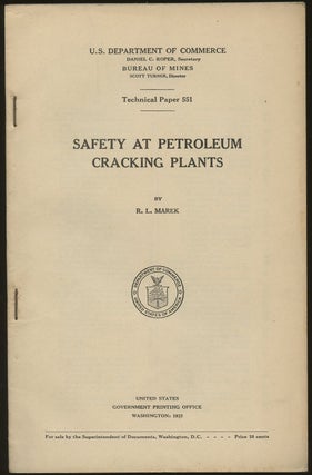 Item #B50073 Safety at Petroleum Crackings Plants [U.S. Department of Commerce/Bureau of Mines,...