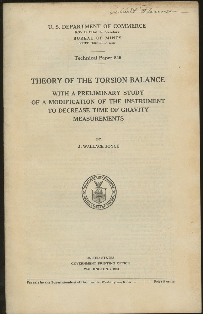 Item #B50101 Theory of the Torsion Balance: With a Preliminary Study of a Modification of the Instrument to Decrease Time of Gravity Measurements [U.S. Department of Commerce, Technical Paper 546]. J. Wallace Joyce.