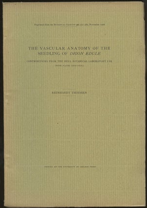 Item #B50125 The Vascular Anatomy of the Seedling of Dioon Edule: Contributions from the Hull...