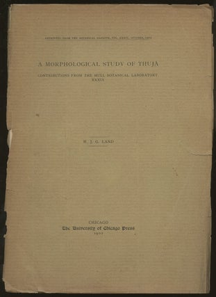 Item #B50130 A Morphological Study of Thuja: Contributions from the Hull Botanical Laboratory...