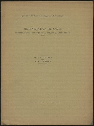 Item #B50141 Regeneration in Zamia: Contributions from the Hull Botanical Laboratory, LXV...