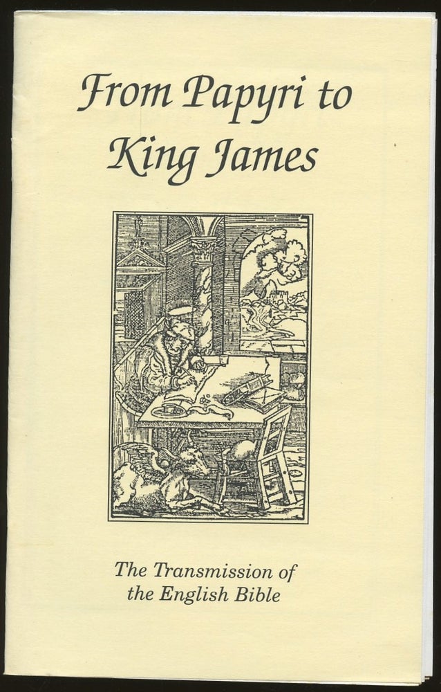 Item #B50197 From Papyri to King James: The Transmission of the English Bible, December 4, 1996-Februrary 1, 1997. n/a.