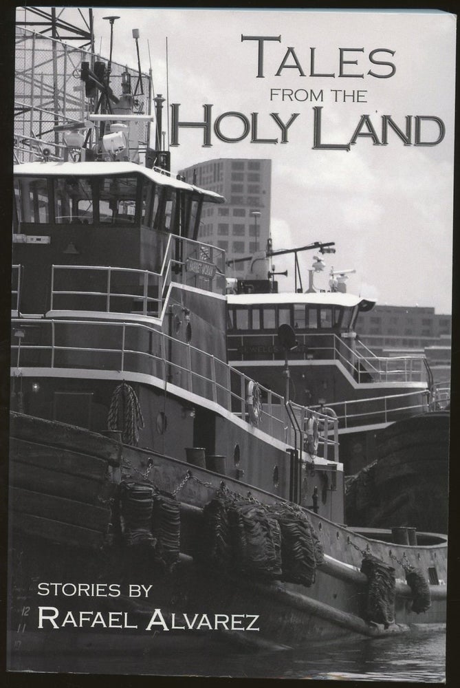 Item #B50226 Tales from the Holy Land [Inscribed by Alvarez!]. Rafael Alvarez.