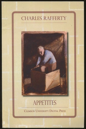 Item #B50284 Appetites [Inscribed and signed by Rafferty!]. Charles Rafferty