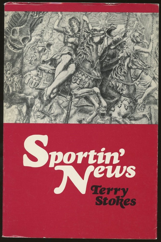 Item #B50339 Sportin' News [Inscribed by Stokes!]. Terry Stokes.
