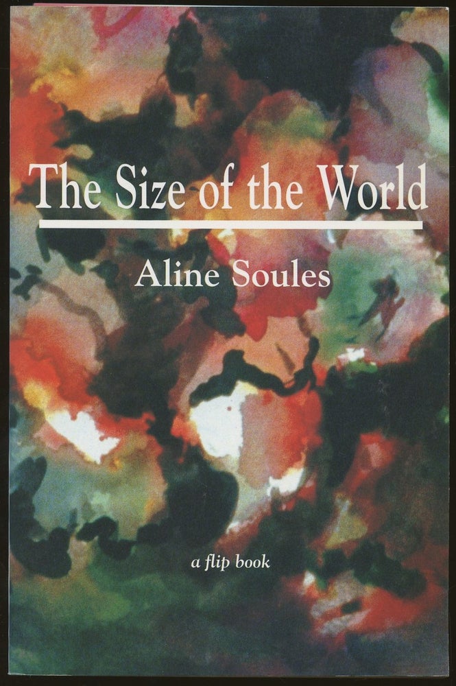 Item #B50340 The Size of the World/The Shape of the Heart [Signed by both authors and inscribed by Ryan!]. Aline Soules, Nancy Ryan.