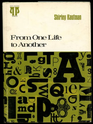 Item #B50402 From One Life to Another. Shirley Kaufman