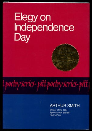 Item #B50415 Elegy on Independence Day. Arthur Smith