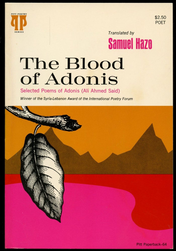 Item #B50470 The Blood of Adonis. Adonis, Samuel Hazo, Ali Ahmed Said.