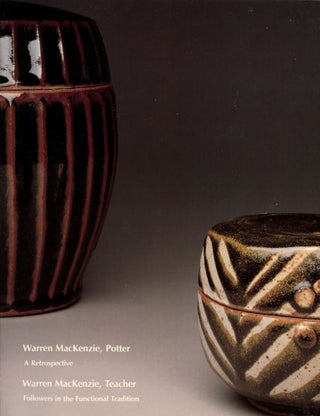 Item #B50495 Warren MacKenzie, Potter: A Retrospective and Warren MacKenzie, Teacher: Followers...