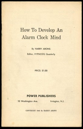 Item #B50503 How to Develop an Alarm Clock Mind. Harry Arons