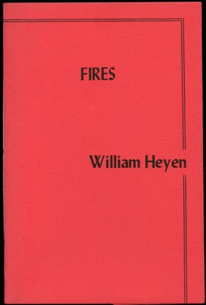 Item #B50539 Fires. William Heyen