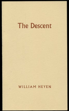 Item #B50548 The Descent [Signed by Heyen!]. William Heyen