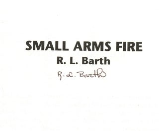 Small Arms Fire [Signed by Barth!]