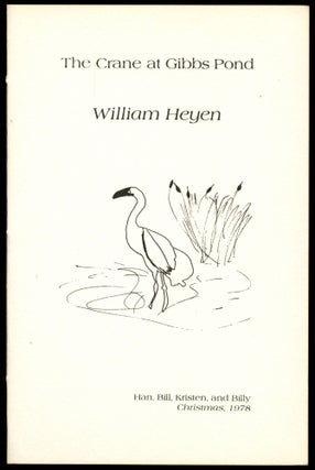 Item #B50567 The Crane at Gibbs Pond. William Heyen