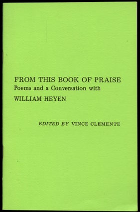 Item #B50593 From This Book of Praise: Poems and a Conversation with William Heyen [Inscribed by...