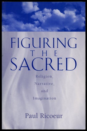 Item #B50625 Figuring the Sacred: Religion, Narrative, and Imagination. Paul Ricoeur, David...