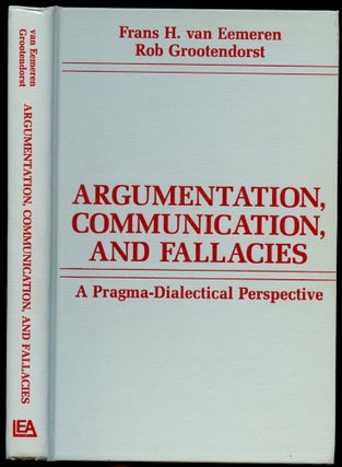 Item #B50641 Argumentation, Communication, and Fallacies: A Pragma-Dialectical Perspective. Frans...
