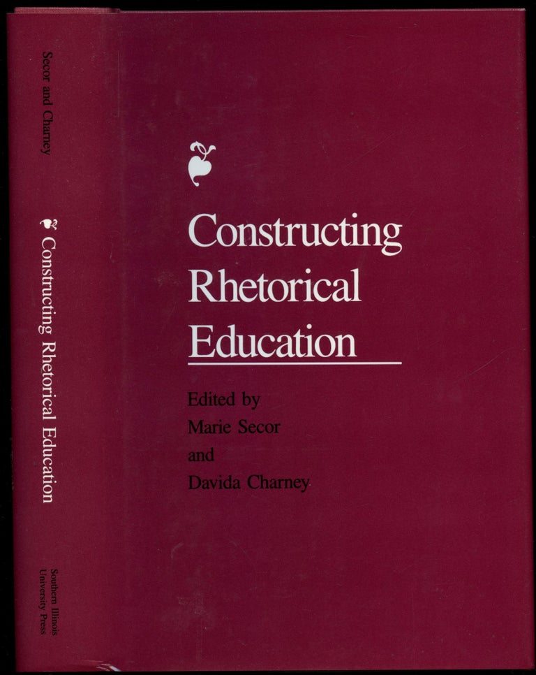 Item #B50669 Constructing Rhetorical Education. Marie Secor, Davida Charney.