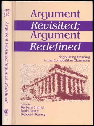 Item #B50670 Argument Revisited, Argument Redefined: Negotiating Meaning in the Composition...