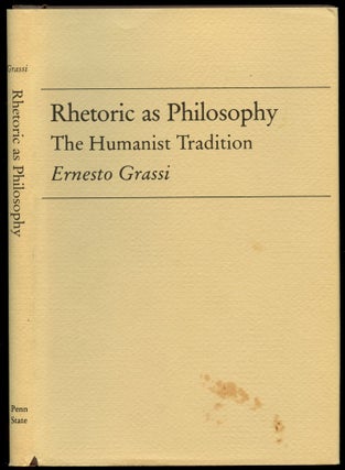 Item #B50676 Rhetoric as Philosophy: The Humanist Tradition. Ernesto Grassi