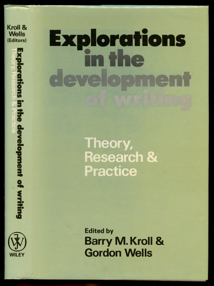 Item #B50687 Explorations in the Development of Writing: Theory, Research and Practice. Barry M. Kroll, Gordon Wells.