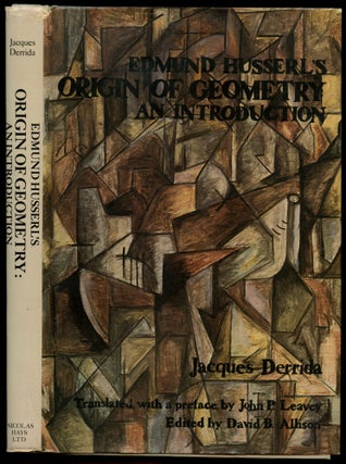 Item #B50746 Edmund Husserl's Origin of Geometry: An Introduction. Jacques Derrida, John P. Leavey