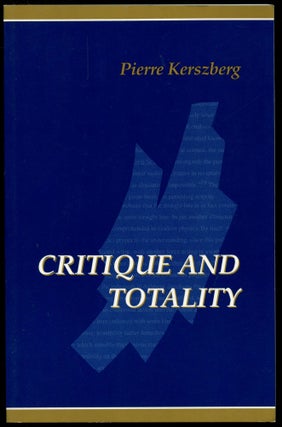 Item #B50794 Critique and Totality. Pierre Kerszberg
