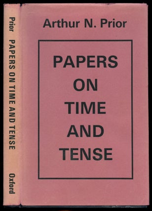 Item #B50823 Papers on Time and Tense. Arthur N. Prior
