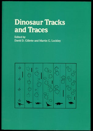 Item #B50855 Dinosaur Tracks and Traces. David D. Gillette, Martin G. Lockley