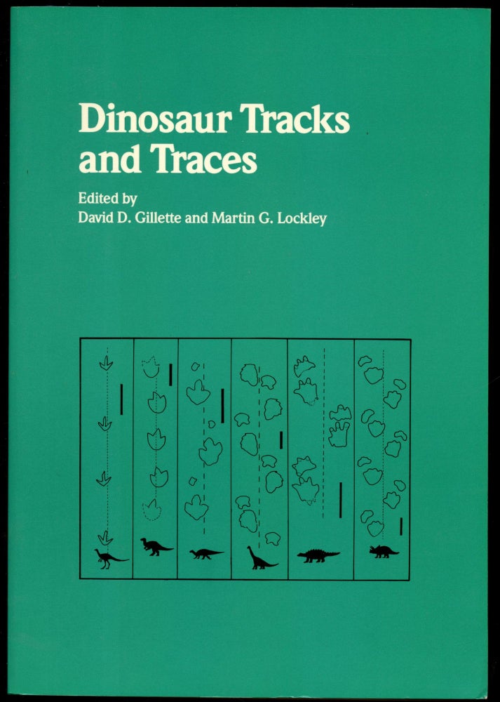 Item #B50855 Dinosaur Tracks and Traces. David D. Gillette, Martin G. Lockley.