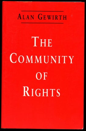 Item #B50962 The Community of Rights. Alan Gewirth