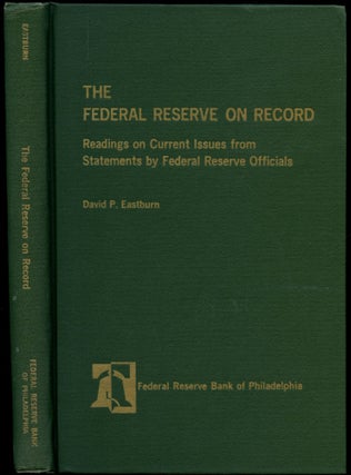 Item #B50979 The Federal Reserve on Record: Readings on Current Issues from Statements by Federal...