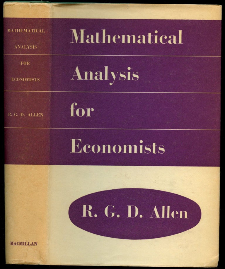 Item #B50992 Mathematical Analysis for Economists. R. G. D. Allen.