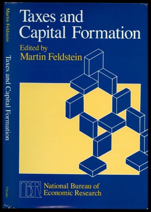 Item #B50993 Taxes and Capital Formation. Martin Feldstein