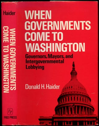 Item #B51043 When Governments Come to Washington: Governors, Mayors, and Intergovernmental...